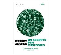 Un segreto ben custodito. La saga dei Clifton. Vol. 3