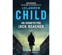 Libri Lee Child / Child Andrew - Un Segreto Per Jack Reacher