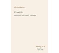 Un segreto: Romanzo in due volumi, volume 2
