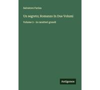 Un segreto; Romanzo In Due Volumi: Volume 2 - in caratteri grandi