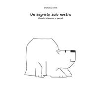 Un segreto solo nostro: Complici silenziosi e speciali