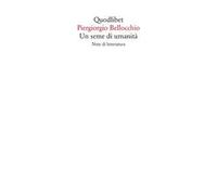 Un seme di umanità. Note di letteratura