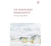 Un seminario permanente. Scritti per Diego Moreno. Nuova ediz.
