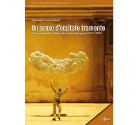 Un senso d'eccitato tramonto. Il teatro musicale in Italia nel se