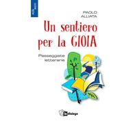 Un sentiero per la gioia. Passeggiate letterarie - 2021 - In Dial