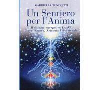 LIBRO UN SENTIERO PER L'ANIMA - GABRIELLA TUNINETTI