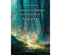 Un sentiero si illumina tra le nuvole di Alabrea