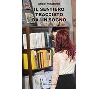 Un sentiero tracciato da un sogno