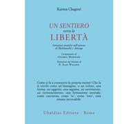 Un sentiero verso la libertà. Istruzioni pratiche sull’unione di Mahāmudrā e Atiyoga