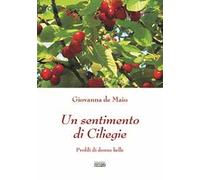Un sentimento di ciliegie. Profili di donne belle
