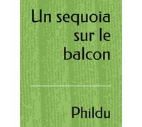 Un sequoia sur le balcon