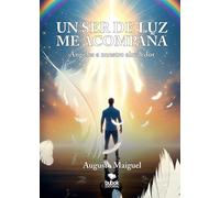 Un ser de luz me acompaña