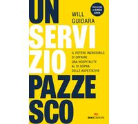 Un servizio pazzesco. Il potere incredibile di offrire una hospit
