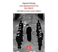 Un sessantotto da preti. Dalla fabbrica di preti ai preti in fabbrica