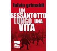 Un Sessantotto lungo una vita