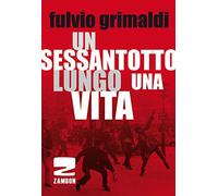 Un Sessantotto lungo una vita