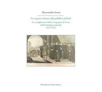 Un sì grave danno alla pubblica felicità. Lo scioglimento della Compagnia di Gesù nella Sardegna sabauda (1773-1774)