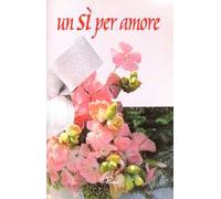 Un sì per amore