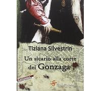 Un sicario alla corte dei Gonzaga