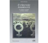 Un silenzio assordante. La violenza occultata su donne e minori