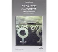 Un silenzio assordante. La violenza occultata su donne e minori [Paperback] Romi