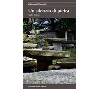 Un silenzio di pietra. Giallo ticinese