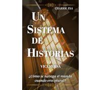 Un sistema de historias y viceversa