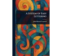 Un sistema di lettere facili - NUOVO John Howard Cro 2025