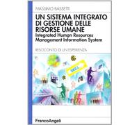 Un sistema integrato di gestione delle risorse umane. Integrated human resources management information system. Resoconto di un'esperienza