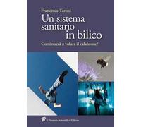 Un sistema sanitario in bilico. Continuerà a volare il calabrone?