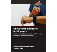 Un sistema sanitario intelligente: Riduzione delle false previsioni di malattie croniche grazie all'IoT e al Machine Learning