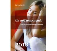 Un sofá anaranjado: Poemario de pasiones y ausencias