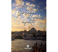 Libri Cimarelli Leila - Un Sogno Ad Occhi Aperti