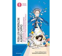 Un sogno al microscopio. Il viaggio verso il Nobel di Rita Levi-Montalcini