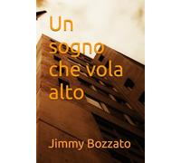 Un sogno che vola alto