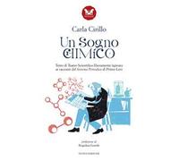 Un sogno chimico. Testo di teatro scientifico liberamente ispirato ai racconti del Sistema Periodico di Primo Levi