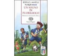 Un sogno in fuorigioco. Football dream