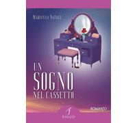 Libri Marianna Natale - Un Sogno Nel Cassetto