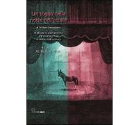 Un sogno nella notte dell'estate. Di William Shakespeare, traduzione, adattamento e breviario critico