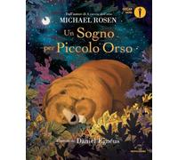 Un sogno per Piccolo Orso. Ediz. a colori