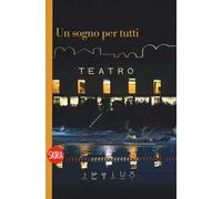Un sogno per tutti. Il Parenti e i Bagni misteriosi. Ediz. illustrata