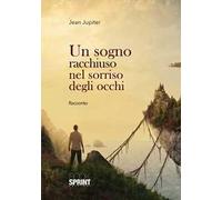 Un sogno racchiuso nel sorriso degli occhi