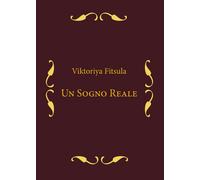 Un sogno reale di Viktoriya Fitsula, 2016, Youcanprint