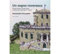 Un sogno roveresco. Ricostruzione virtuale della Vedetta dell'Imperiale di Pesar