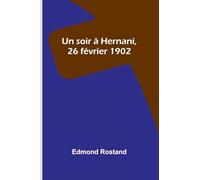 Un soir à Hernani, 26 février 1902