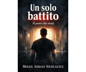 Un Solo Battito: Il posto che resta