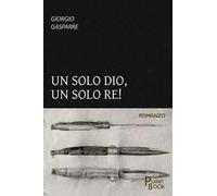 Un solo Dio, un solo Re!