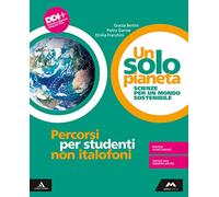 Un solo pianeta. Scienze per un mondo sostenibile. Percorsi per studenti non italofoni. Per la Scuola media. Con e-book. Con espansione online