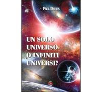 Un solo universo o infiniti universi?