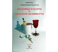 UN SORSO D'ACETO E UN CAFFE' SCORRETTO